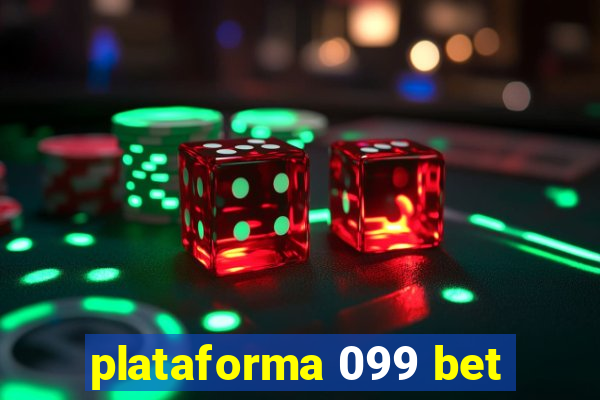 plataforma 099 bet